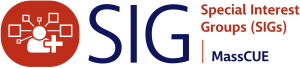 MassCUE Special Interest Groups (SIGs)
