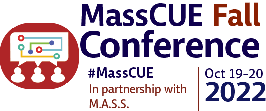 MassCUE Fall 2022 Conference