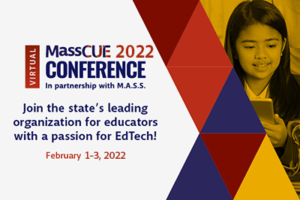 MassCUE 2022 Virtual Conference
