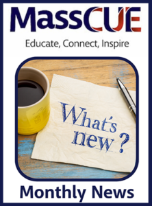 MassCUE Monthly News