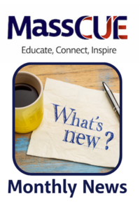 MassCUE Monthly News
