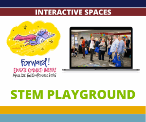 Fall Conference 2025 STEM Playground sponsored by Teq