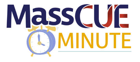 MassCUE Minute