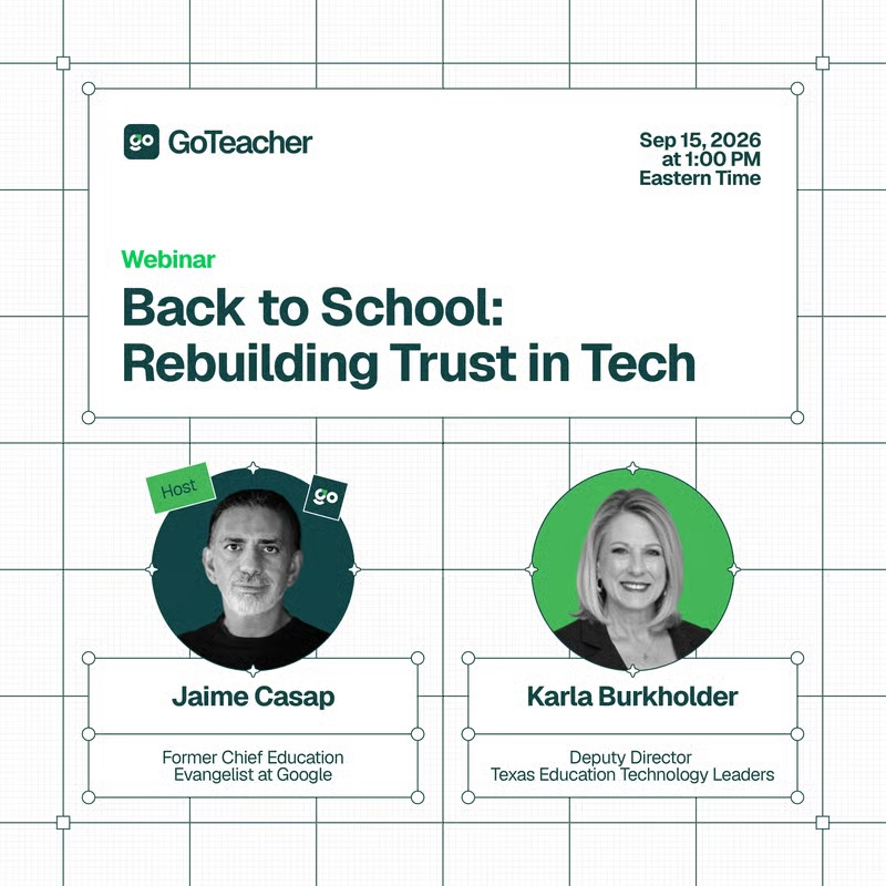 Promo graphic for GoTeacher's webinar "Back to School: Rebuilding Trust in Tech" featuring host Jaime Casap (former Chief Education Evangelist at Google) and speaker Karla Burkholder (Deputy Director, Texas Education Technology Leaders).